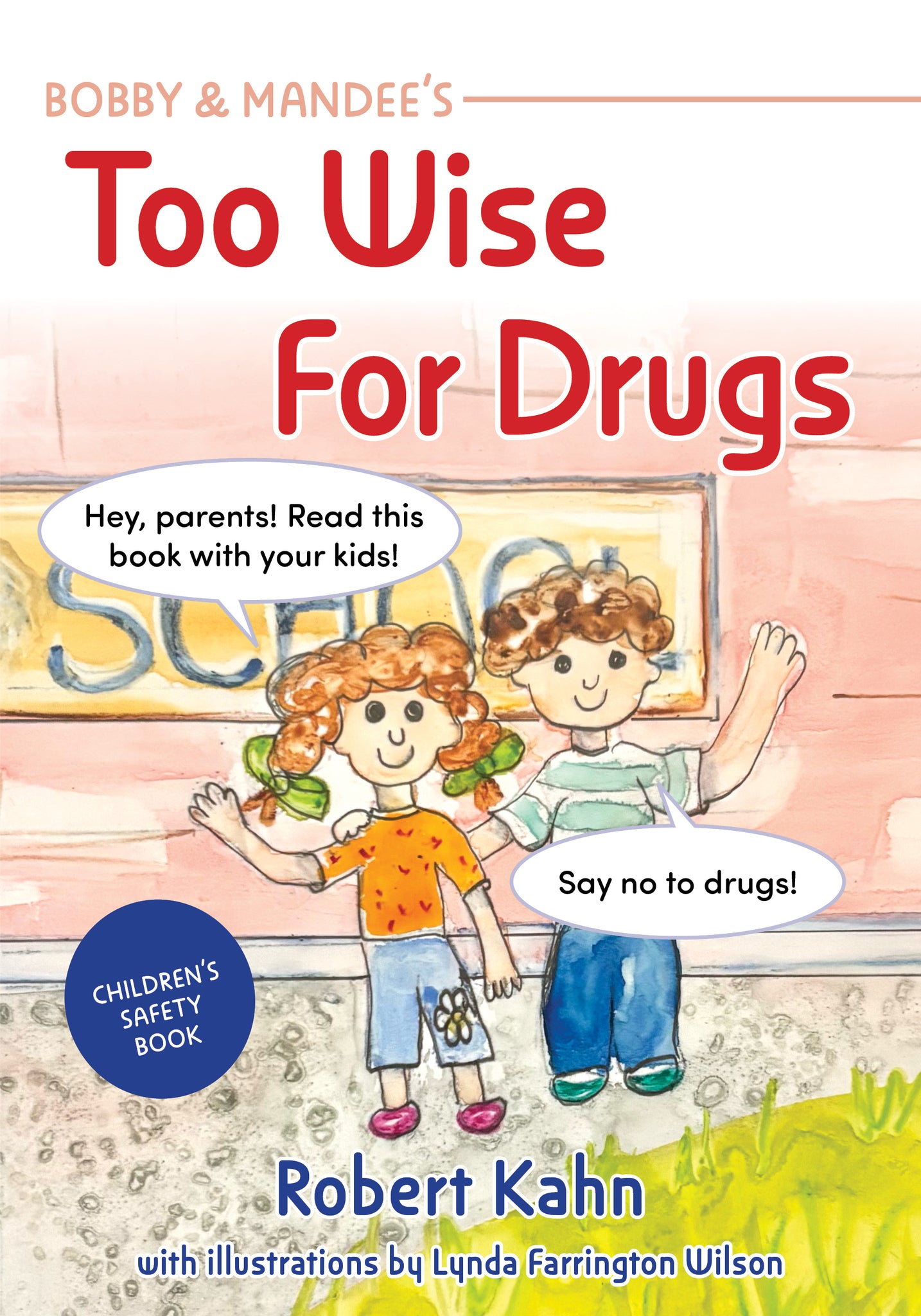 Bobby and Mandee's Too Wise for Drugs